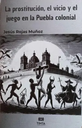 PROSTITUCIÓN, EL VICIO Y EL JUEGO EN LA PUEBLA, LA