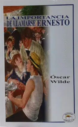 IMPORTANCIA DE LLAMARSE ERNESTO, LA