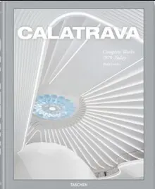 CALATRAVA. COMPLETE WORKS 1979-TODAY